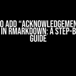 How to Add “Acknowledgements” in Thesis in RMarkdown: A Step-by-Step Guide