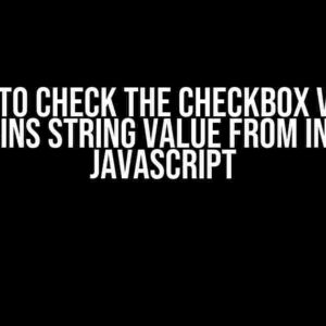 How to Check the Checkbox Value Contains String Value from Input in JavaScript